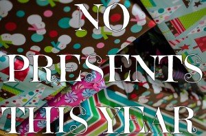 no Christmas presents 